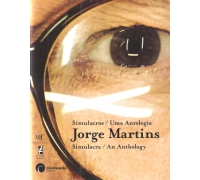 JORGE MARTINS SIMULACROS / UMA ANTOLOGIA